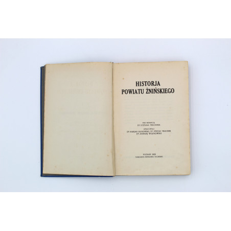 TRUCHIM S., Historia powiatu żnińskiego, Poznań 1927