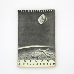 GOJAWICZYŃSKA P., Rozmowy z milczeniem, Warszawa 1936