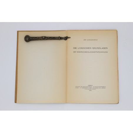 ŁUKASIEWICZ J. [LUKASIEWICZ], Die logischen Grundlagen der Wahrscheinlichkeitsrechnung, Krakau 1913