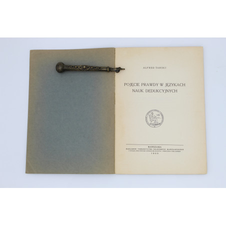 TARSKI Alfred, Pojęcie prawdy w językach nauk dedukcyjnych [The Concept of Truth in Formalized Languages], Warszawa 1933