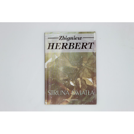 HERBERT Z., Struna światła, Wrocław 1994