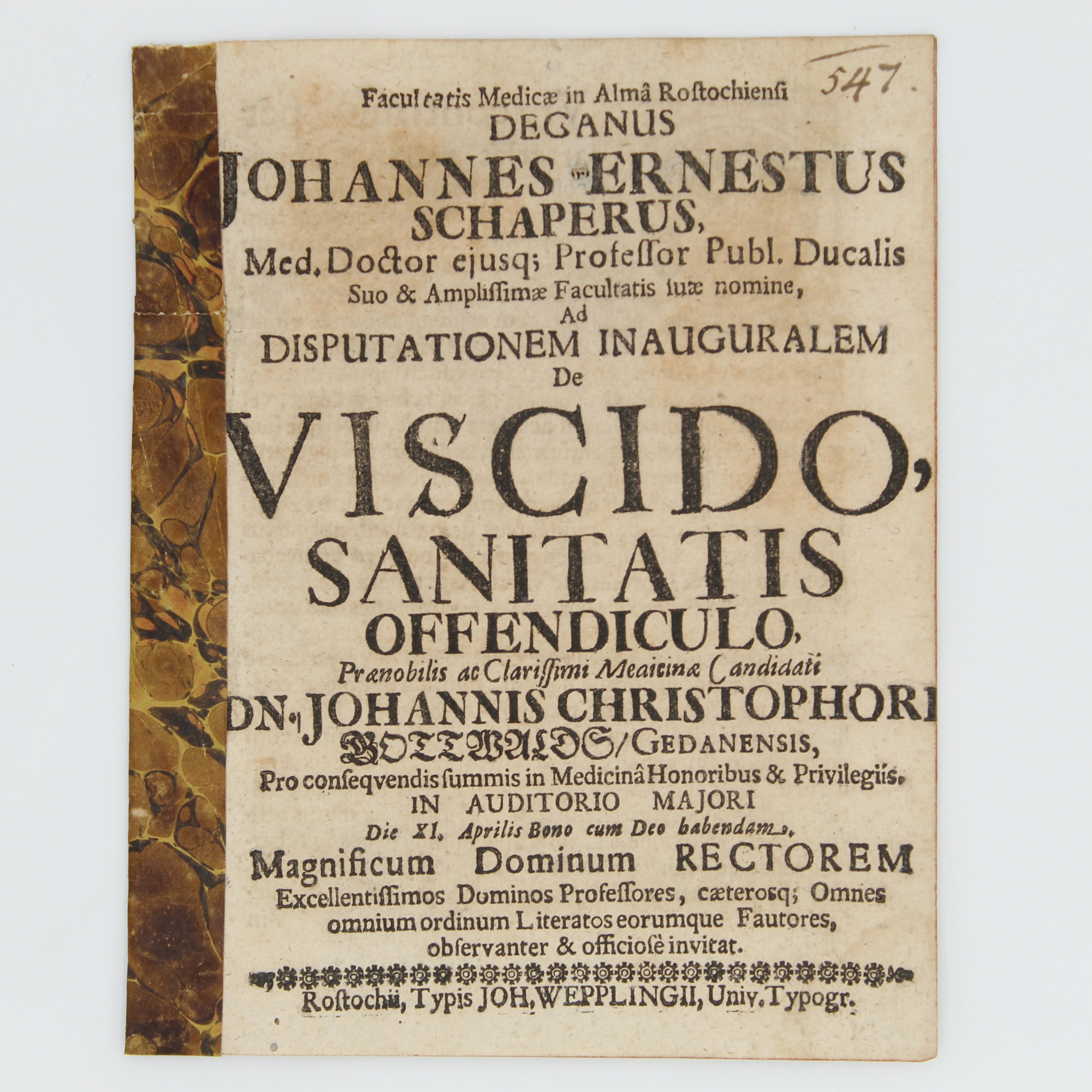 SCHAPER Johann, Ad Disputationem de Viscido Dn. J.Ch.G. / Gedanensis (...) invitat, Rostochii 1695