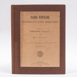 RACIBORSKI Marian, Flora kopalna ogniotrwałych glinek krakowskich [paleobotany], Kraków 1894