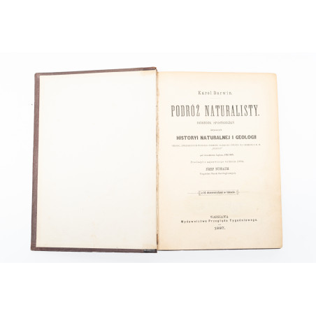 DARWIN Charles, Podróż naturalisty [Journal and Remarks. A Naturalist's Voyage. Journal of Researches], Warszawa 1887