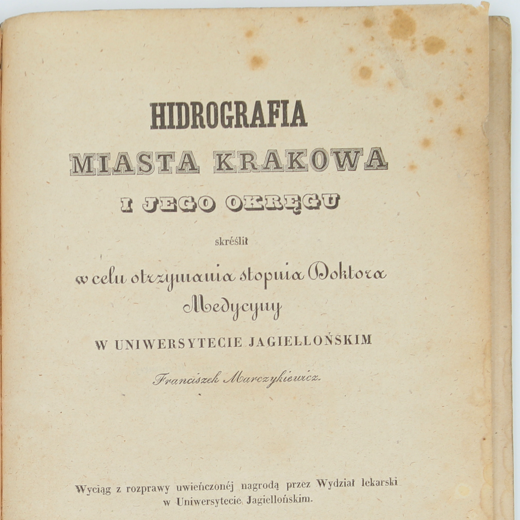 MARCZYKIEWICZ Franciszek, Hidrografia miasta Krakowa i jego okręgu, Kraków 1847