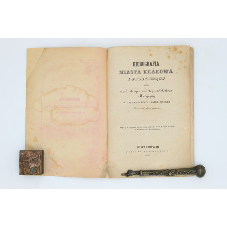 MARCZYKIEWICZ Franciszek, Hidrografia miasta Krakowa i jego okręgu, Kraków 1847