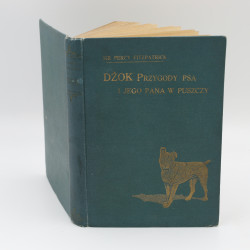 FITZPATRICK Percy, Dżok. Przygody psa i jego pana [Jock of the Bushveld], Warszawa–Kraków 1912