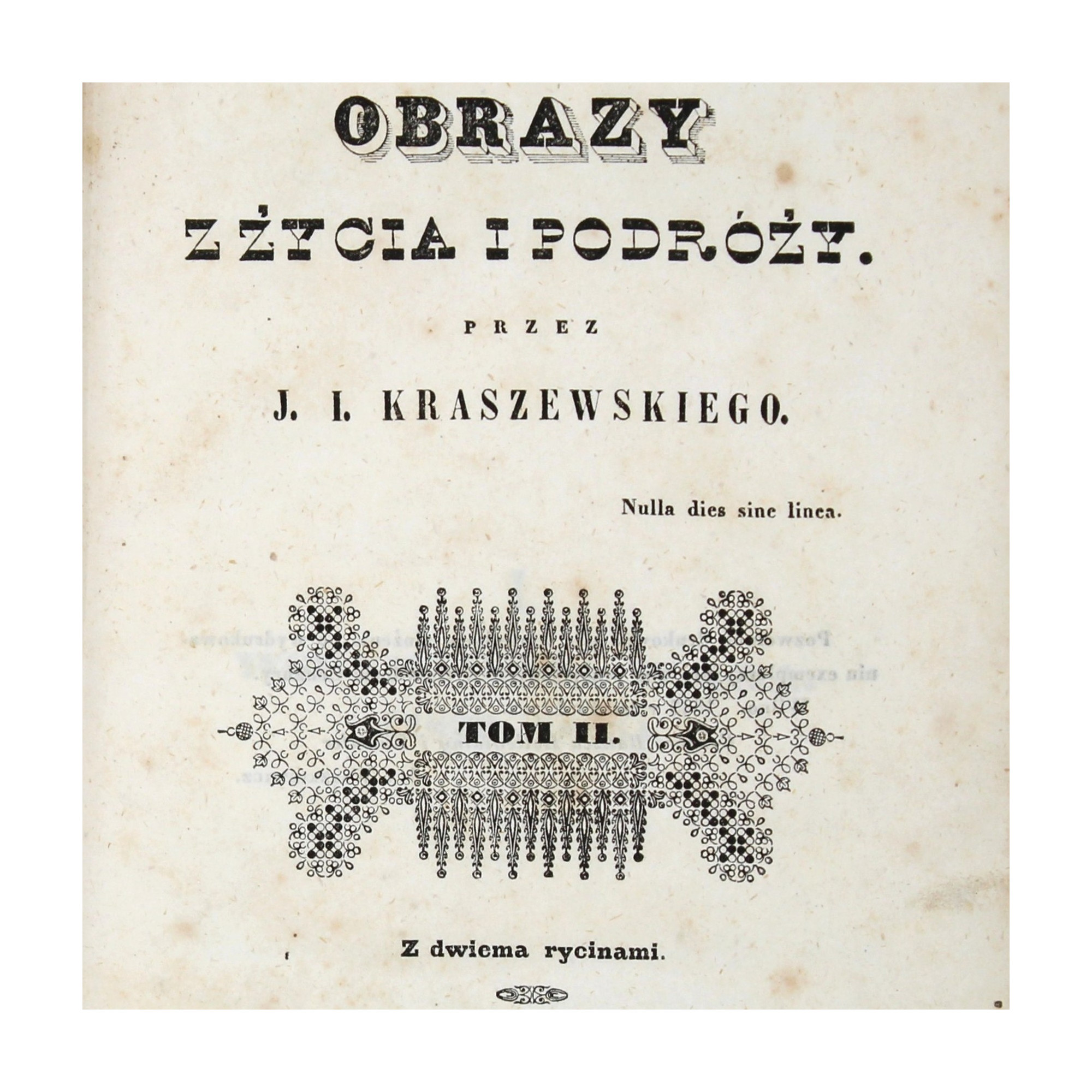 KRASZEWSKI J.I., Obrazy z życia i podróży, tom II, Wilno  1842
