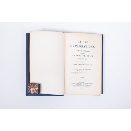 KANE Elisha, Arctic Explorations: The Second Grinnell Expedition in Search of Sir J. Franklin. Vol. I-II, Philadelphia 1856